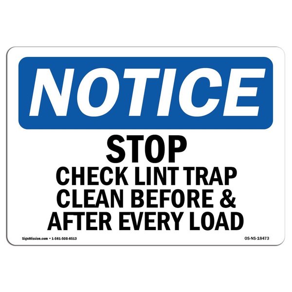 Signmission OSHA Notice Sign, 10" Height, Aluminum, Stop Check Lint Trap Clean Before & After Sign, Landscape OS-NS-A-1014-L-18473